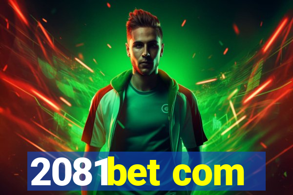 2081bet com